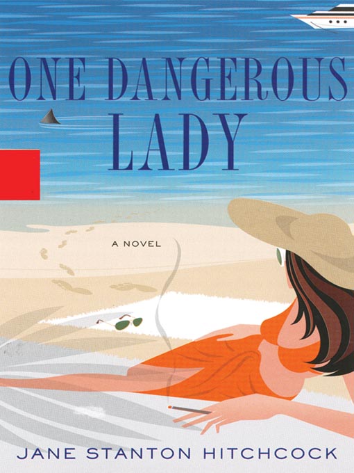 Title details for One Dangerous Lady by Jane Stanton Hitchcock - Available